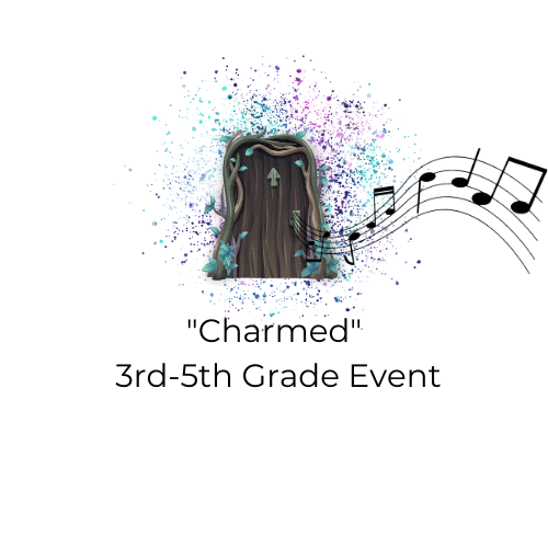 Charmed 3rd-5th Grade Event