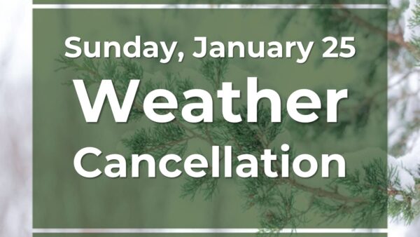 2026-01-25 Sunday Weather Cancellation